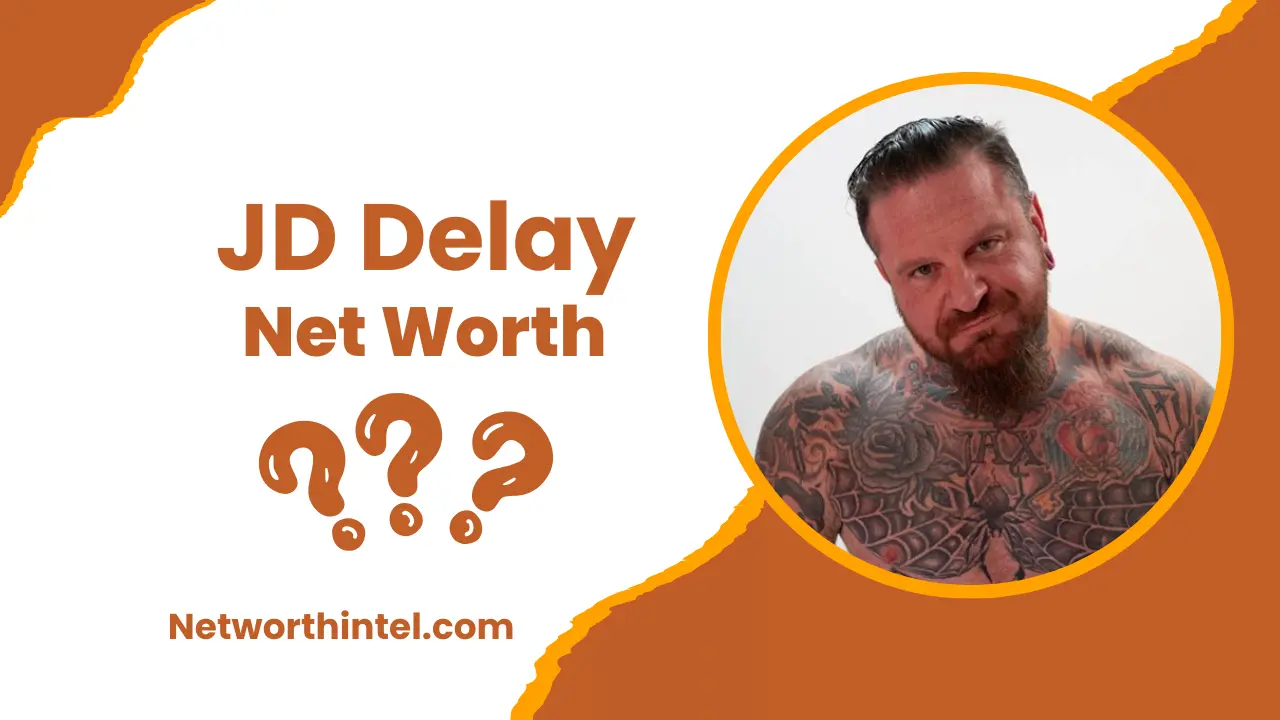 JD Delay Net Worth | Wife, Real Name, Age 2025